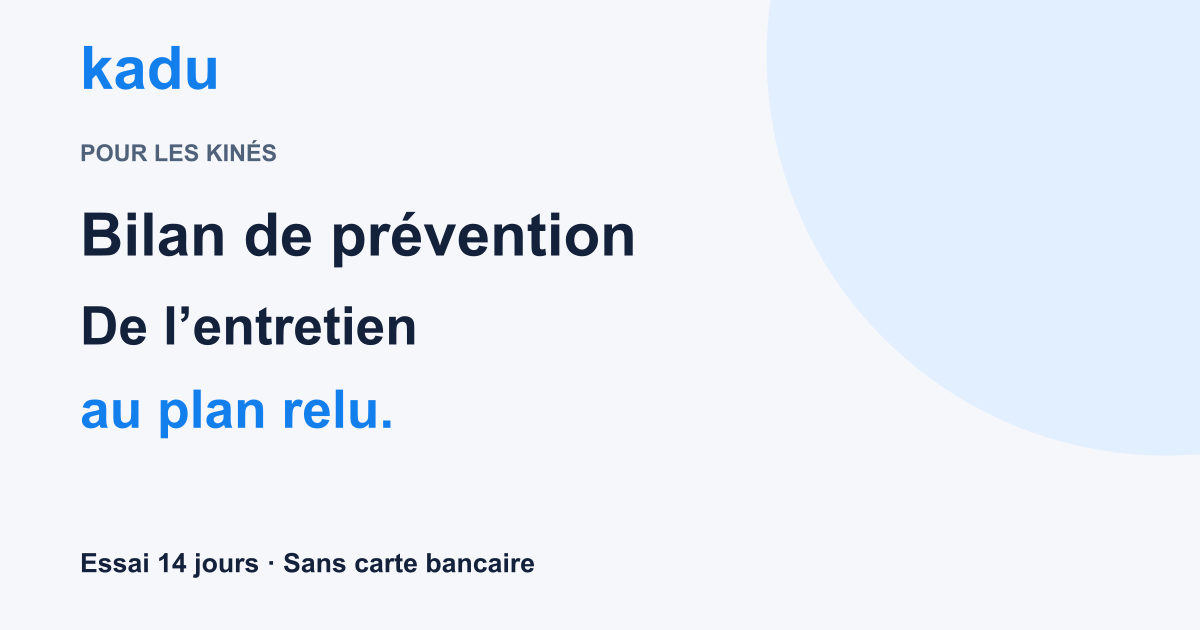 Mon bilan prévention pour les kinés : du rendez-vous au plan personnalisé